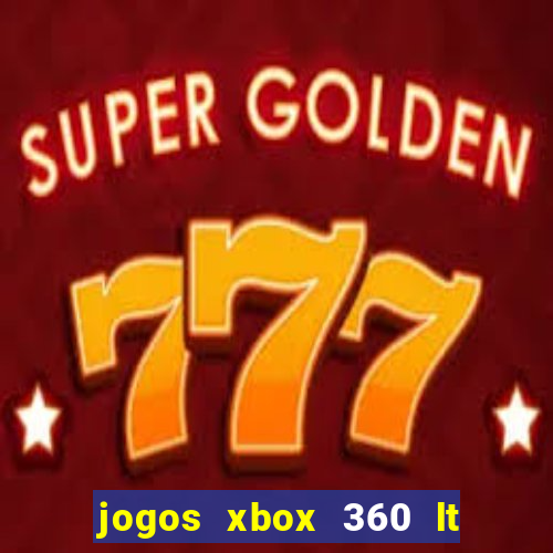 jogos xbox 360 lt 3.0 download